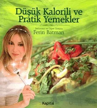 Düşük Kalorili ve Pratik Yemekler