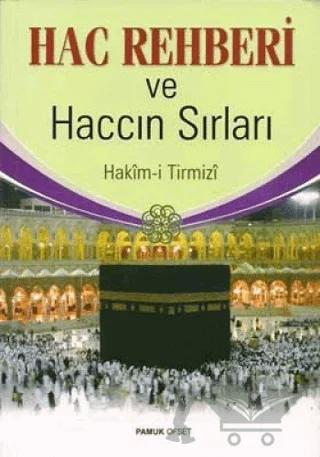 Hac Rehberi ve Haccın Sırları (Üç Aylar-007/P16)