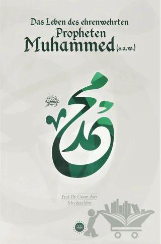 Das Leben Des Ehrenwehrten Propheten Muhammed saw Hz Muhammedin Hayatı Almanca