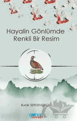 Hayalin Gönlümde Renkli Bir Resim