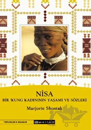 Nisa Bir !Kung Kadınının Yaşamı ve Sözleri