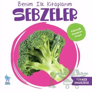 Benim İlk Kitaplarım: Sebzeler