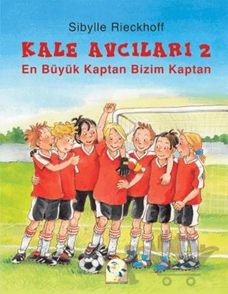 En Büyük Kaptan Bizim Kaptan - Kale Avcıları 2