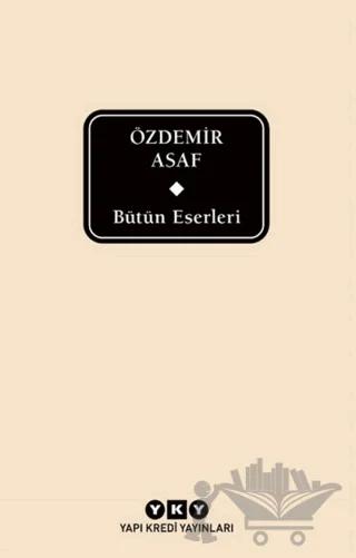 Bütün Eserleri - Özdemir Asaf (Delta)