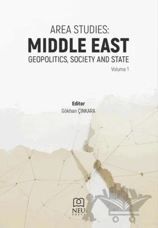 Area Studies Middle East Geopolitics, Society and State Volume I