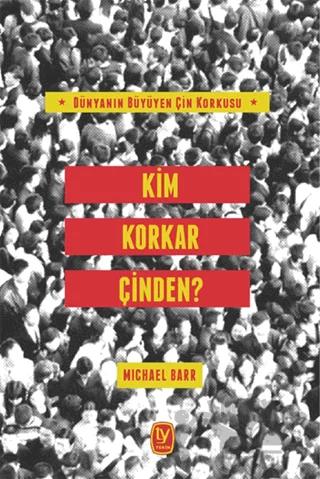 Kim Korkar Çin'den?