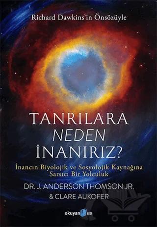 Tanrılara Neden İnanırız?