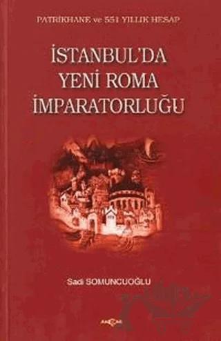 İstanbul’da Yeni Roma İmparatorluğu