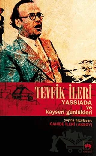 Tevfik İleri Yassıada ve Kayseri Günlükleri