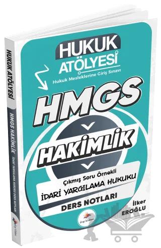 Hukuk Atölyesi HMGS Hakimlik İdari Yargılama Hukuku Ders Notları