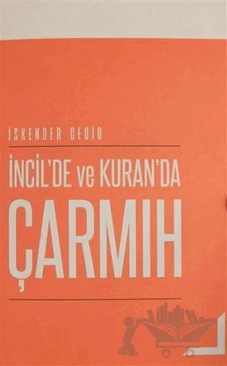 İncil'de ve Kuran'da Çarmıh