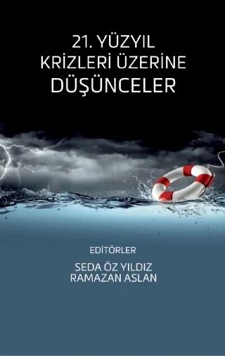 21. Yüzyıl Krizleri Üzerine Düşünceler