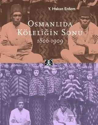 Osmanlıda Köleliğin Sonu 1800-1909