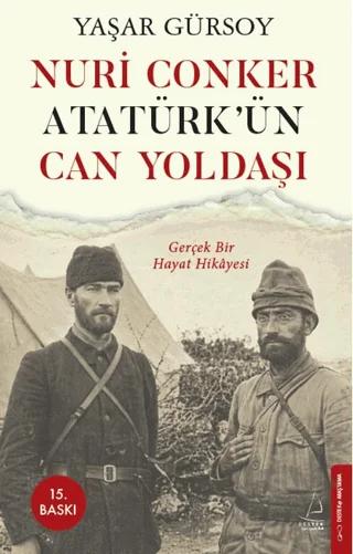 Nuri Conker - Atatürk’ün Can Yoldaşı