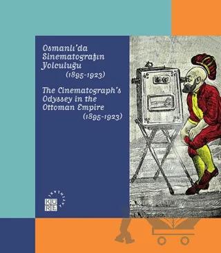 Karagöz'den Günümüze Temaşa - Osmanlı'da Sinematografın Yolculuğu (1895-1923) – Kolektif – Küre Yayınları kitap kapağı