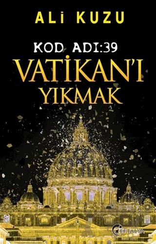 Kod Adı: 39 Vatikan’ı Yıkmak