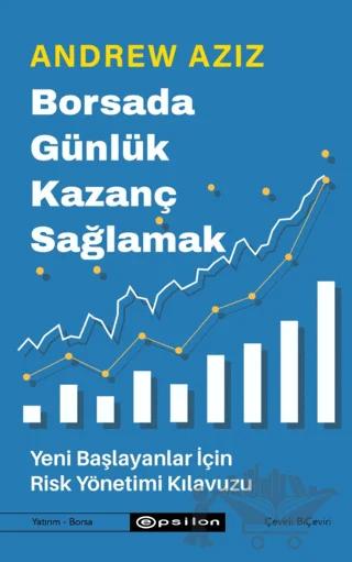 Borsada Günlük Kazanç Sağlamak / Yeni Başlayanlar İçin Risk Yönetimi Kılavuzu