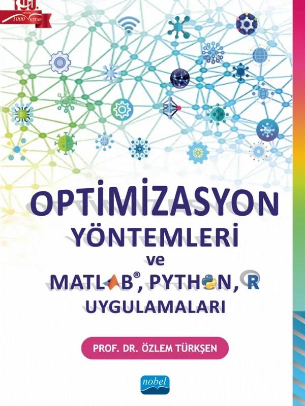 Optimizasyon Yöntemleri ve Matlab, Python, R Uygulamaları