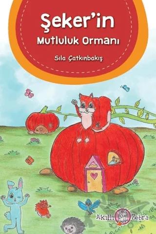 Şeker’in Mutluluk Ormanı