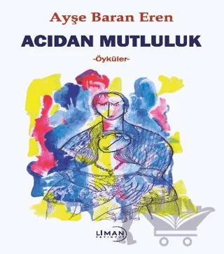 Acıdan Mutluluk