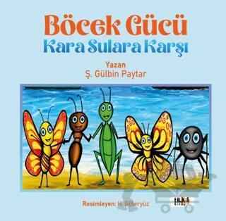 Böcek Gücü Kara Sulara Karşı