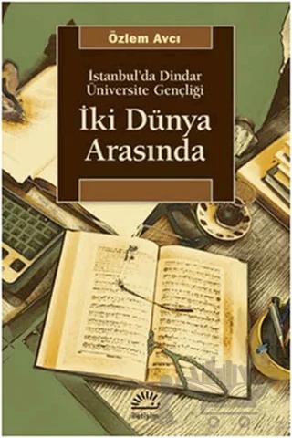 İki Dünya Arasında