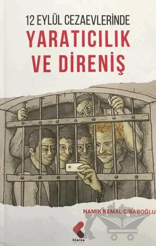 12 Eylül Cezaevlerinde Yaratıcılık ve Direniş