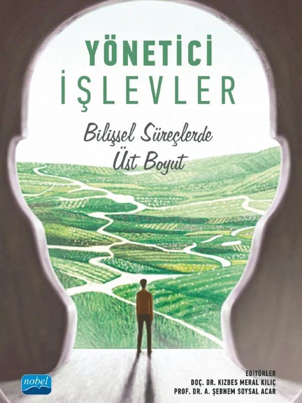 YÖNETİCİ İŞLEVLER - Bilişsel Süreçlerde Üst Boyut