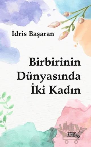 Birbirinin Dünyasında İki Kadın