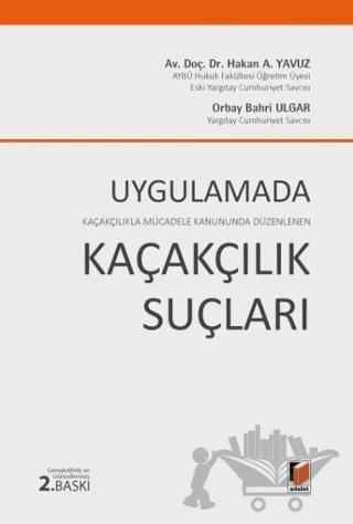 Uygulamada Kaçakçılıkla Mücadele Kanununda Düzenlenen Kaçakçılık Suçları