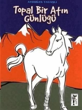 Topal Bir Atın Günlüğü