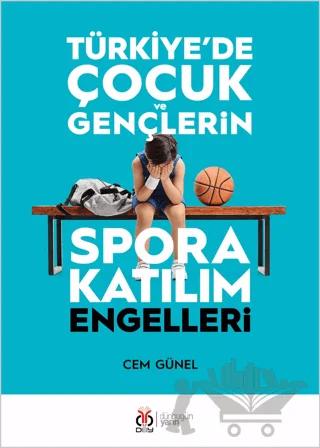 Türkiye'de Çocuk ve Gençlerin Spora Katılım Engelleri