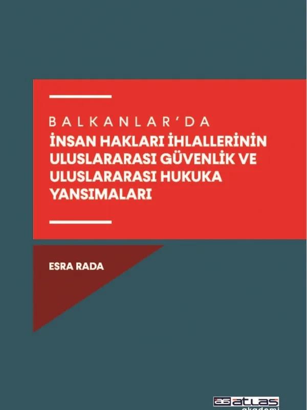 Balkanlar’da İnsan Hakları İhlallerinin Uluslararası Güvenlik Ve Uluslararası Hukuka Yansımaları