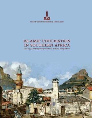 Güney Afrika Bölgesinde İslam Medeniyeti. Tarih, Günümüzdeki Durum ve Gelecek İçin Perspektifler