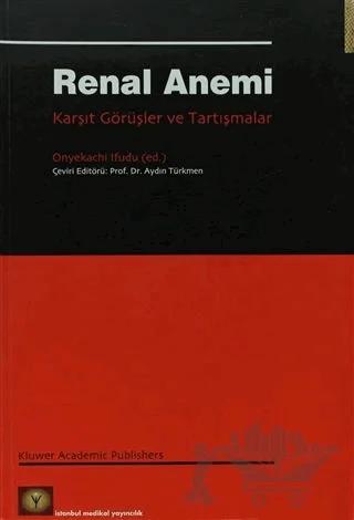 Renal Anemi Karşıt Görüşler ve Tartışmalar