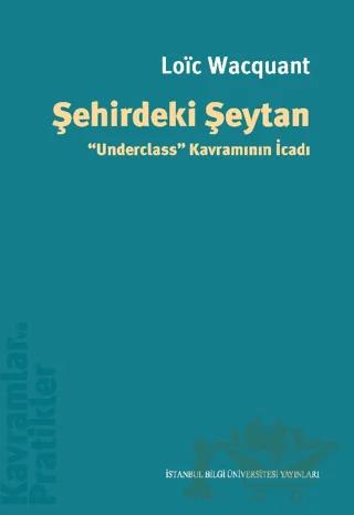 Şehirdeki Şeytan Underclass” Kavramının İcadı