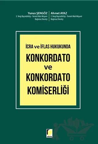 İcra ve İflas Hukukunda Konkordato ve Konkordato Komiserliği
