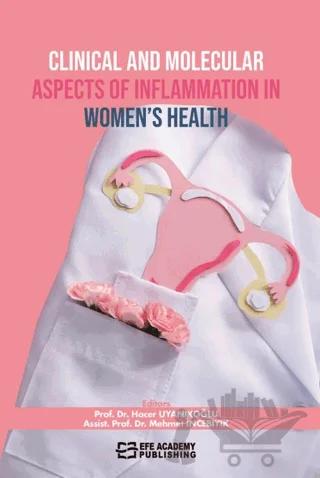 Clinical and Molecular Aspects Of Inflammation In Women’s Health