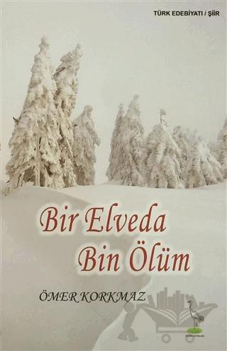Bir Elveda Bin Ölüm