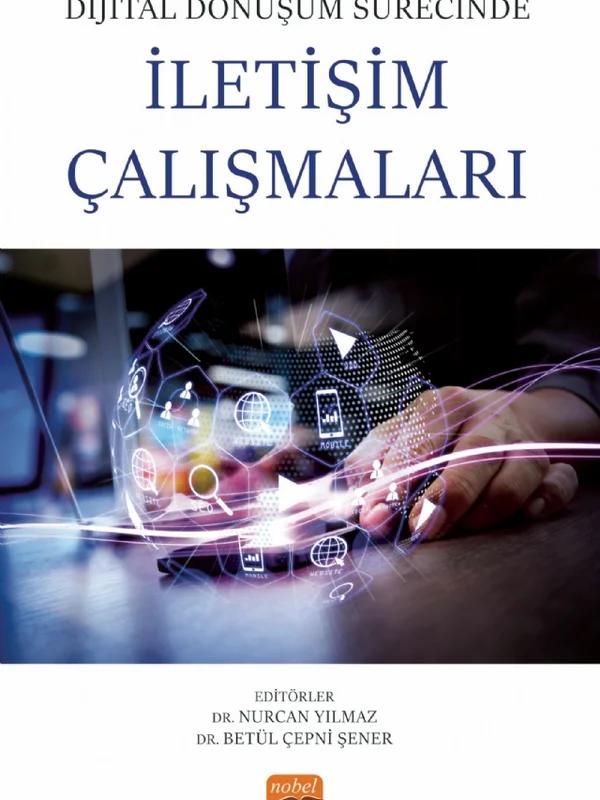 Dijital Dönüşüm Sürecinde İletişim Çalışmaları