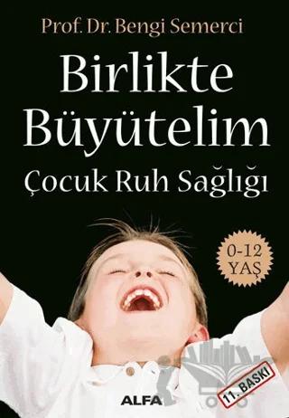 Birlikte Büyütelim Çocuk Ruh Sağlığı