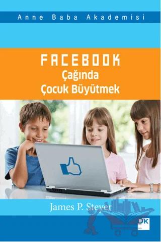 Facebook Çağında Çocuk Büyütmek