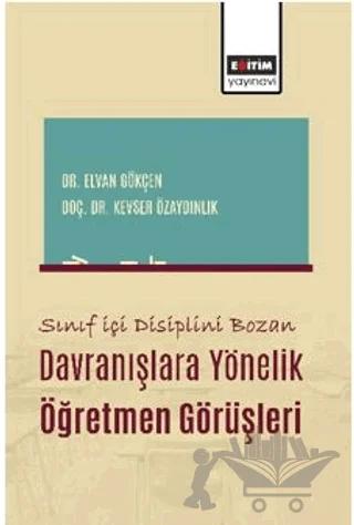 Sınıf İçi Disiplini Bozan Davranışlara Yönelik Öğretmen Görüşleri
