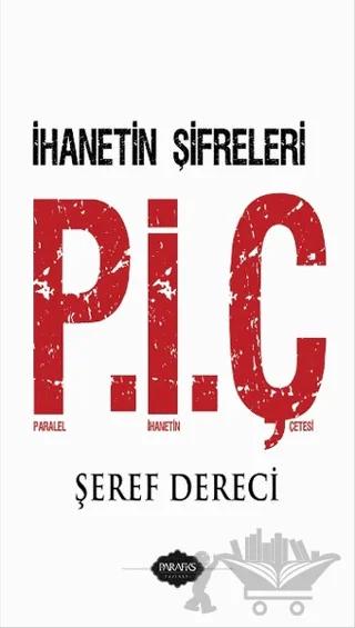 Paralel İhanetin Çetesi (P.İ.Ç)