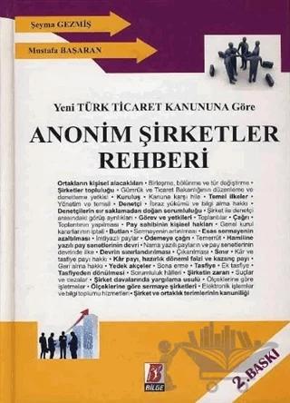 Yeni Türk Ticaret Kanununa Göre Anonim Şirketler Rehberi