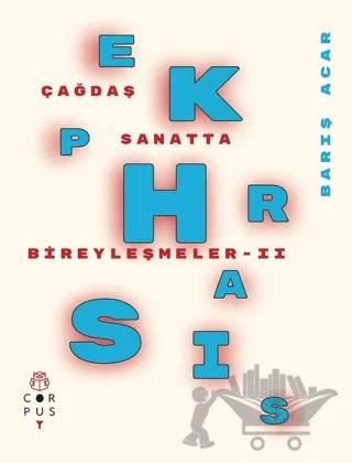 Ekphrasis - Çağdaş Sanatta Bireyleşmeler 2