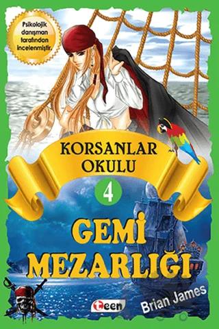 Korsan Okulu 4 : Gemi Mezarlığı