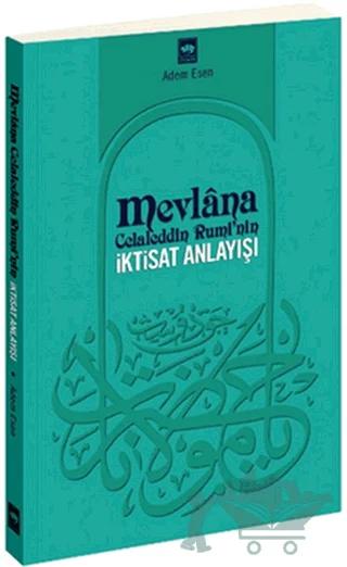 Mevlana Celaleddin Rumi’nin İktisat Anlayışı