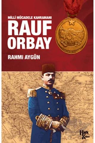 Milli Mücadele Kahramanı Rauf Orbay