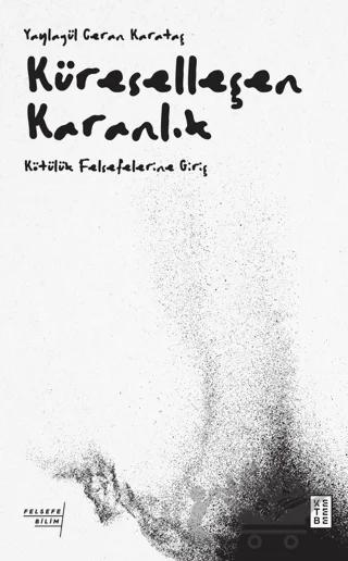 Küreselleşen Karanlık - Kötülük Felsefelerine Giriş